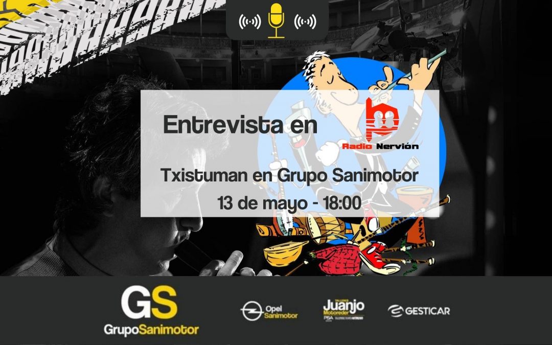 Entrevista Radio Nervión: Grupo Sanimotor & Txistuman